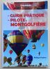 Le guide pratique du pilote de montgolfière. Foubert, Philippe