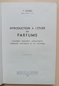 Introduction à l’étude des parfums : Matières premières aromatiques d’origine naturelle et de synthèse