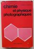 Chimie et physique photographiques (4e édition nouvelle). Glafkidès, Pierre