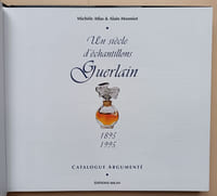 Un siècle d'échantillons Guerlain, 1895-1995 - Catalogue argumenté.