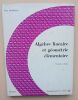 Alg&egrave;bre lin&eacute;aire et g&eacute;om&eacute;trique &eacute;l&eacute;mentaire . Dieudonn&eacute;, Jean