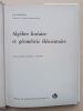 Alg&egrave;bre lin&eacute;aire et g&eacute;om&eacute;trique &eacute;l&eacute;mentaire . Dieudonn&eacute;, Jean