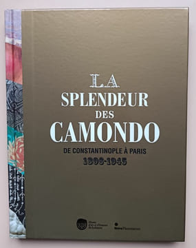 La splendeur des Camondo, de Constantinople à Paris (1806-1945). Collectif