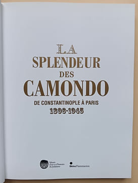 La splendeur des Camondo, de Constantinople à Paris (1806-1945). Collectif