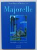 Majorelle - Une oasis marocaine. Berg&eacute;, Pierre / Cox, Madison