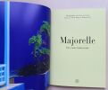 Majorelle - Une oasis marocaine. Berg&eacute;, Pierre / Cox, Madison