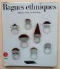 Bagues ethniques d’Afrique, d’Asie et d’Amérique. Cutsem, Anne (van)