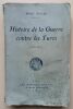 Histoire de la Guerre contre les Turcs (1912-1913). Dugard, Henry