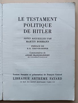 Le Testament politique de Hitler - Notes recueillies par Martin Bormann - Préface de H.R. Trevor-Roper - Commentaires de André François-Poncet - ...