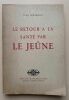 Le Retour à la santé et à la vie saine par le jeûne. (troisième édition revue et augmentée). Bertholet, Dr Ed.