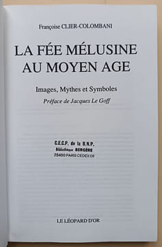 La fée Mélusine au Moyen Âge : Images, Mythes et Symboles. Clier-Colombani, Françoise