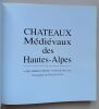 Ch&acirc;teaux M&eacute;di&eacute;vaux des Hautes-Alpes.. Estienne, Marie-Pierre / Nicolas, Nathalie