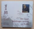 Van Gogh, p&egrave;lerinages japonais &agrave; Auvers. Omoto, Keiko