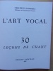 L'art vocal : 30 leçons de chant.. Panzera, Charles