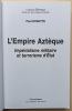L'Empire Azt&egrave;que : Imp&eacute;rialisme militaire et terrorisme d’&Eacute;tat. Hosotte, Paul
