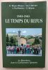1940-1945 : Le Temps du refus. La R&eacute;sistance dans le Guillestrois / Queyras.  Meyer-Moyne, R. - Olivero, M. C. - Feuillassier, J. - Moyne, E. 