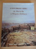 L'occident Grec de Marseille à Mégara Hyblaea. Sophie Bouffier et Antoine Hermary