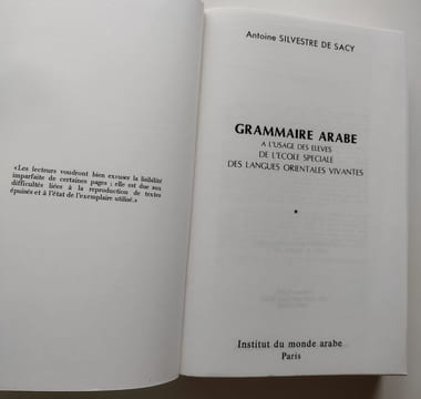 Grammaire arabe à l’usage des élèves de l’école spéciale des langues orientales vivantes. [2 Tomes] . Silvestre de Sacy, Antoine