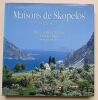 Maisons de Skopelos. Pr&eacute;cis d’architecture vernaculaire. Held, Marc