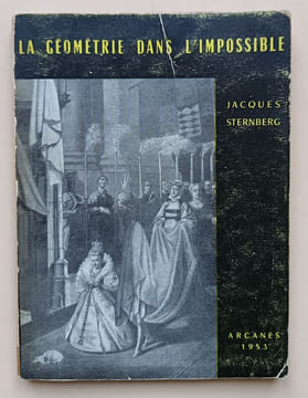 La géométrie dans l’impossible. Sternberg, Jacques