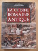 La cuisine Romaine antique.. Nicole Blanc.
Anne Nercessian.