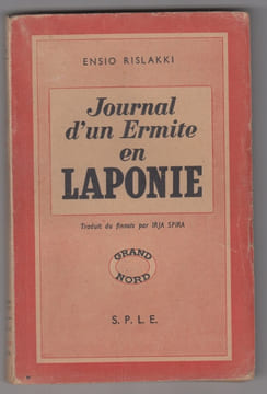 Journal d'un Ermite en Laponie. Traduit du Finnois par Irja Spira.. RISLAKKI (Ensio)