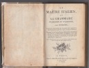Maître italien ou Grammaire française et italienne contenant tout ce qui est nécessaire pour apprendre facilement et en peu de temps la langue ...