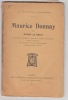 Maurice Donnay, par Roger Le Brun, biographie illustrée de portraits, dessins, autographes, suivie d'opinions, de documents et d'une ...