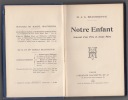 Notre Enfant, journal d'un père et d'une mère . Braunschvig. M. et G. ( Marcel et Mme. Braunschvig ]