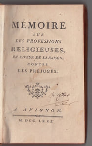 Mémoire sur les professions religieuses, en faveur de la raison, contre les préjugés