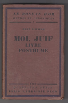 Moi, juif - livre posthume.. SCHWOB (René).