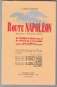 ROUTE NAPOLEON,texte de Marie CHASSING,illistrations ht de MARIAUD J. Léon,quatrieme et cinquieme parties,