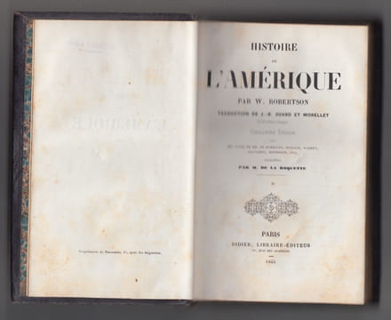 HISTOIRE DE L'AMERIQUE traduction de J.B.Suard et Morellet-avec des notes de M.DE HUMBOLDT, BULLOCH , WARDEN ; CLAVIGERO ,JEFFERSON receuillies par ...