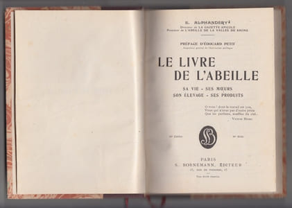 Le livre de l'abeille : sa vie, ses moeurs, son élevage, ses produits. Traité pratique d'apiculture,Préface d'Edouard Petit, inspecteur général de l'Instruction Publique.