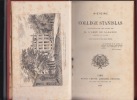 Histoire du collège Stanislas, publiée par les soins de M. l'abbé de Lagarde,.. Lagarde, Louis-Étienne-Anne de (directeur du collège Stanislas, Abbé)