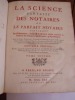 La Science parfaite des notaires, ou le Moyen de faire un parfait notaire, contenant les ordonnances, arrêts et règlements rendus touchant la fonction ...