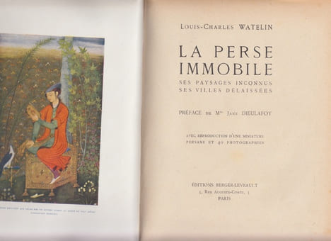 La Perse immobile. Ses paysages inconnus. Ses villes délaissées. Préface de Mme Jane Dieulafoy. Avec reproductions d'une miniature persane et 40 ...