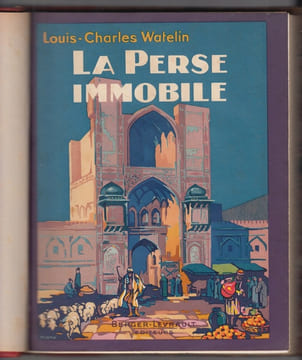 La Perse immobile. Ses paysages inconnus. Ses villes délaissées. Préface de Mme Jane Dieulafoy. Avec reproductions d'une miniature persane et 40 ...