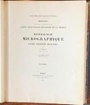 Minéralogie micrographique, Roches eruptives francaises,complet en 2 volumes texte et planches,relié avec Fossiles caractéristiques des terrains ...