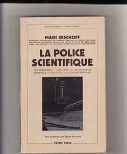LA POLICE SCIENTIFIQUE. Les homicides. - Les vols. - Les incendies criminels. - Les faux. - La fausse monnaie.