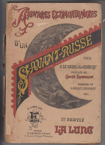 AVENTURES EXTRAORDINAIRES D'UN SAVANT RUSSE dessins in et hors texte de L. Vallet,tome 1 seul: La Lune, 400 dessins de L. Vallet, Henriot, etc.Nombreuses Reproductions de Photographies Lunaires etc.