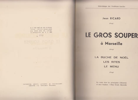 LE GROS SOUPER A MARSEILLE - la buche de Noel - les rites - le menu -. RICARD Jean