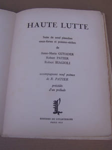 Haute lutte, suite de 9 planches eaux-fortes et pointes seches de GUYADER (Anne-Marie),Robert PATIER,Robert BIAGIOLI,accompagnant 9 poemes de R.PATIER