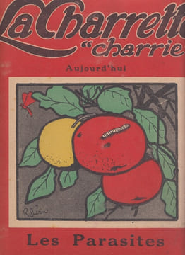 La Charrette "charrie" aujourd'hui : Les parasites. Dessins de R. Guérin, textes de Lucie Delarue-Mardrus, Georges Pioch, José Germain et André ...