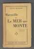MARSEILLE OU LA MER QUI MONTE.. BOUCHAYER Auguste 