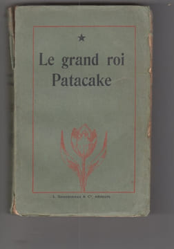Le grand roi Patacake. Anonyme