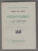 LEGIONNAIRES, la Legion Etrangere Espagnole, la Legion Etrangere Francaise;. MAC ORLAN Pierre