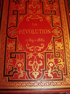 LA REVOLUTION 1789-1882. Appendices par Emm. De Saint-Albin, Victor Pierre et Arthur Loth.