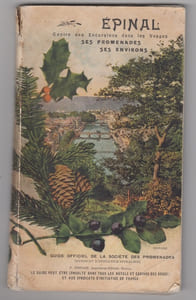 Epinal - Guide, livret illustré : la ville, ses origines, ses promenades et ses environs