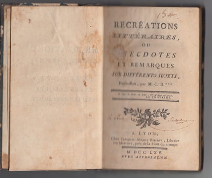 Recreations litteraires, ou Anecdotes et remarques sur differents sujets recueillies par M. C. R*** (Cizeron-Rival) / Francois-Louis Cizeron-Rival. ...